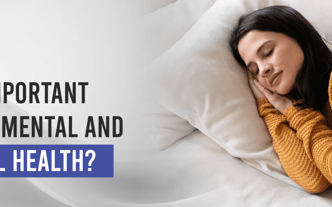 The Psychology of Sleep: Why Is Sleep Important for Our Mental and Physical Health?