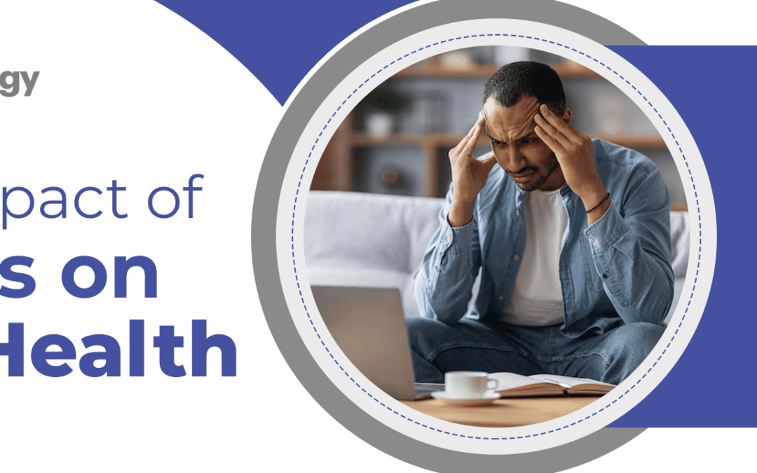 The Impact of Stress on Our Health: How Can We Manage Stress in a Healthy Way?